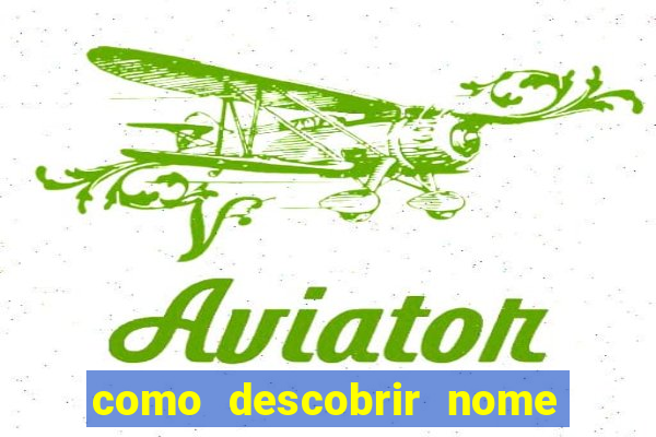 como descobrir nome da rifa antes de abrir