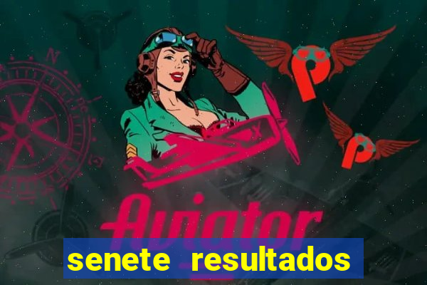 senete resultados de ayer