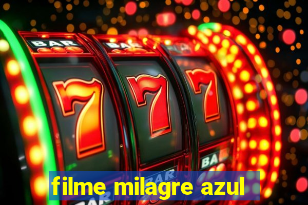 filme milagre azul