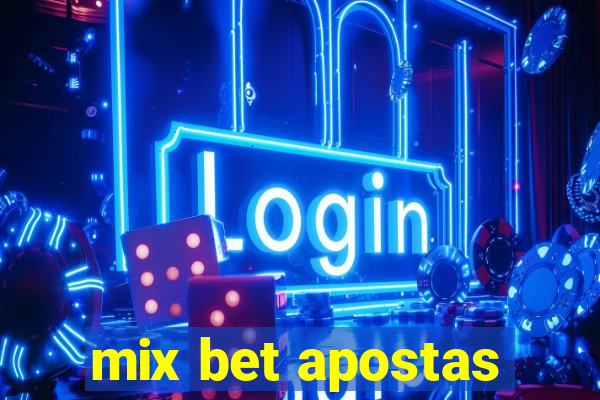 mix bet apostas