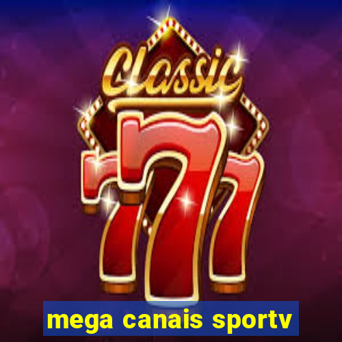 mega canais sportv