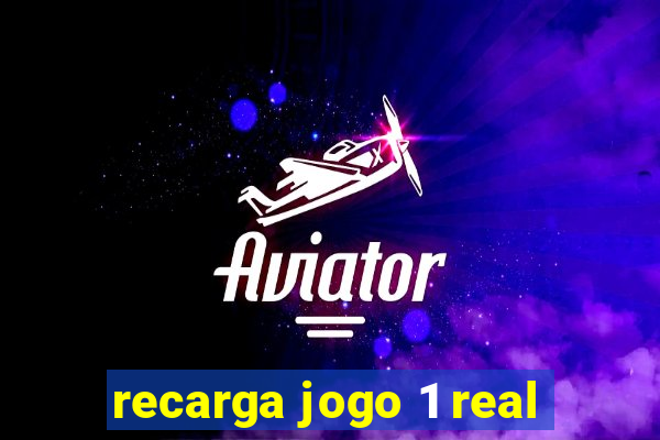 recarga jogo 1 real