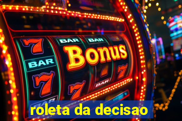 roleta da decisao