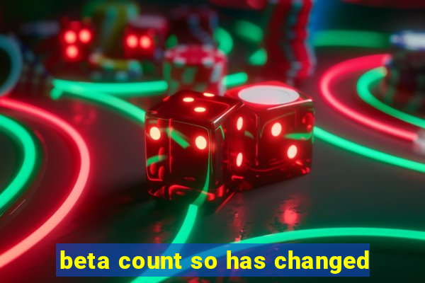 beta count so has changed