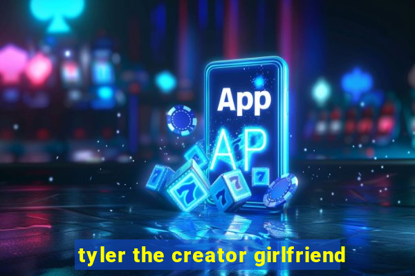 tyler the creator girlfriend