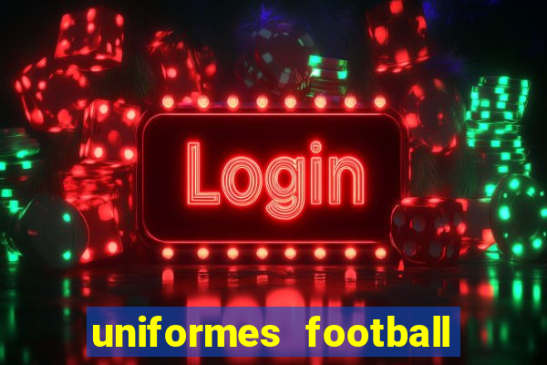uniformes football league 2024