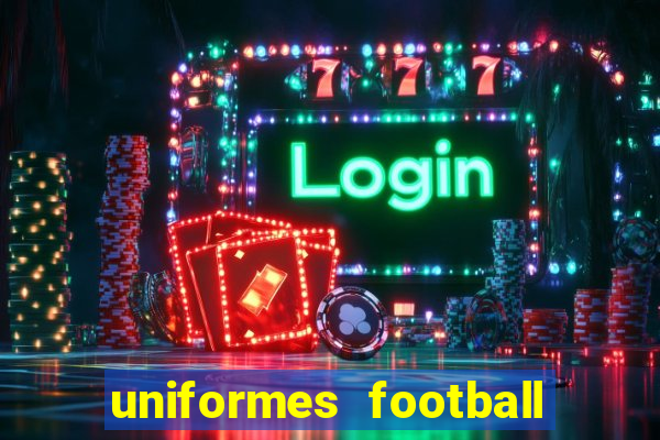 uniformes football league 2024