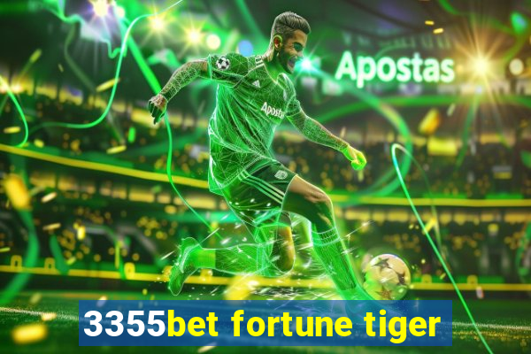 3355bet fortune tiger
