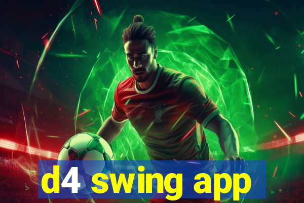 d4 swing app