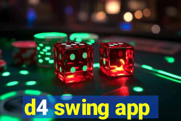 d4 swing app