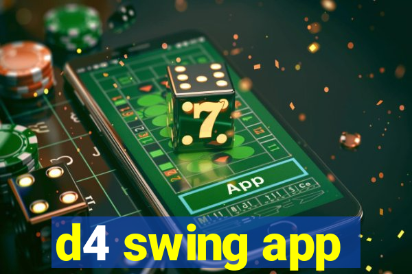 d4 swing app