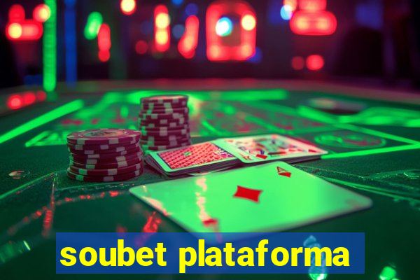 soubet plataforma