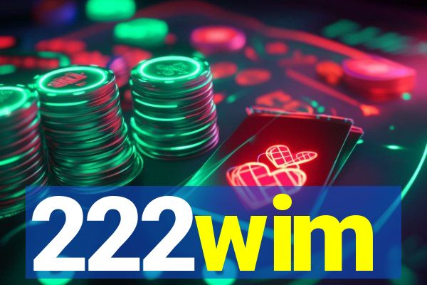 222wim