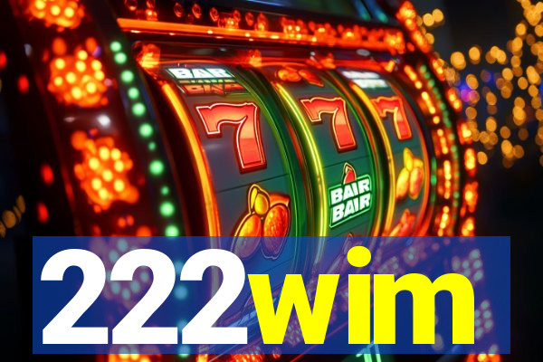 222wim