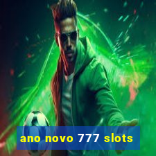 ano novo 777 slots