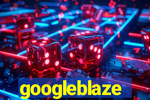 googleblaze
