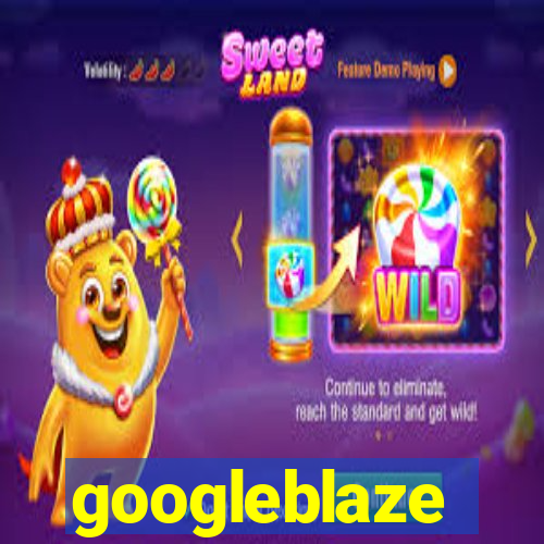 googleblaze