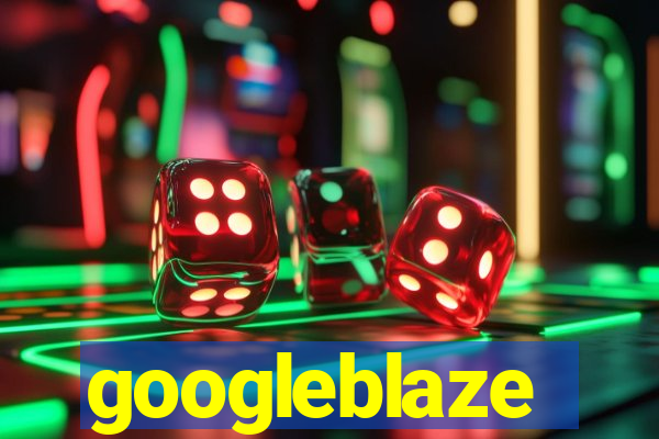 googleblaze