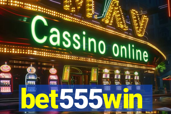 bet555win