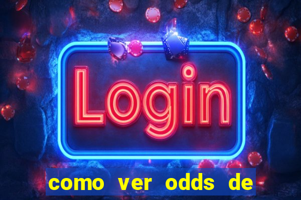 como ver odds de jogos passados
