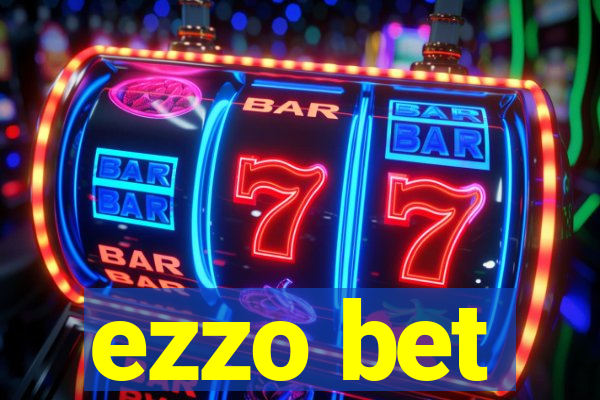 ezzo bet