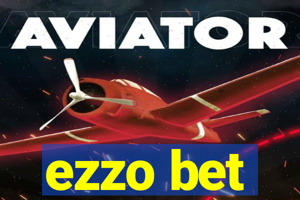 ezzo bet