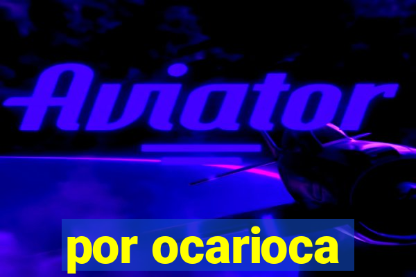 por ocarioca