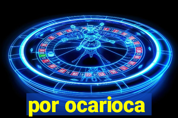 por ocarioca