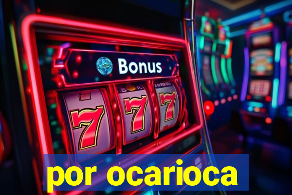 por ocarioca