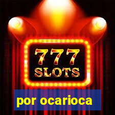 por ocarioca