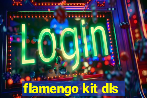 flamengo kit dls