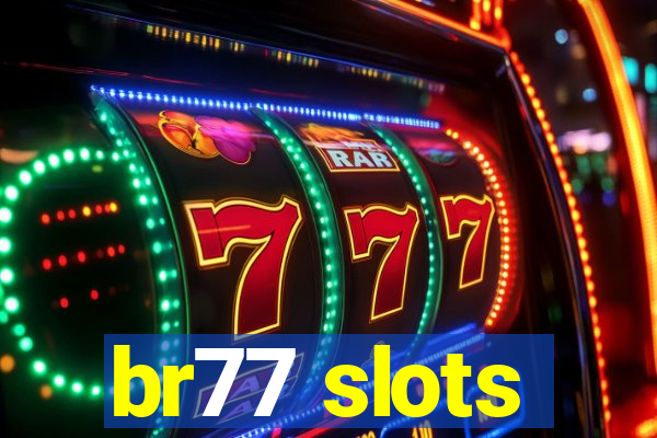 br77 slots
