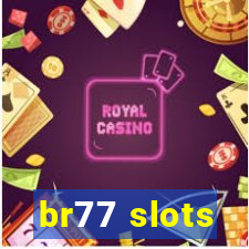 br77 slots