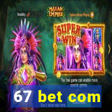 67 bet com