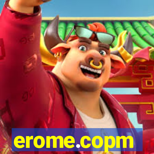 erome.copm