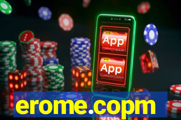 erome.copm