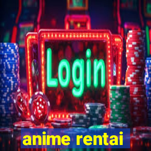 anime rentai