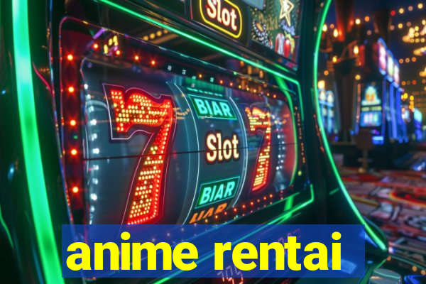 anime rentai
