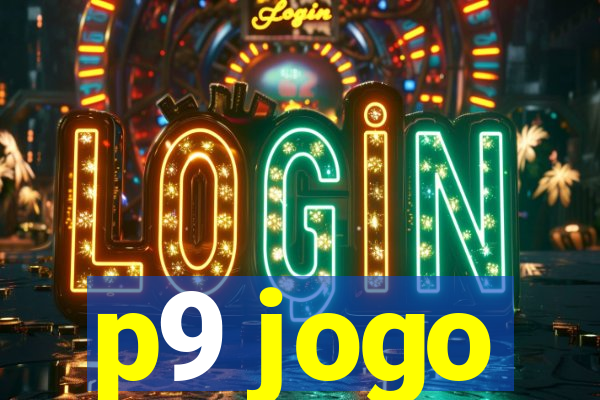 p9 jogo