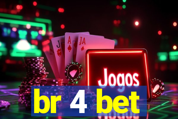br 4 bet