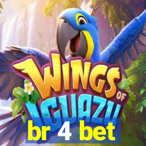 br 4 bet