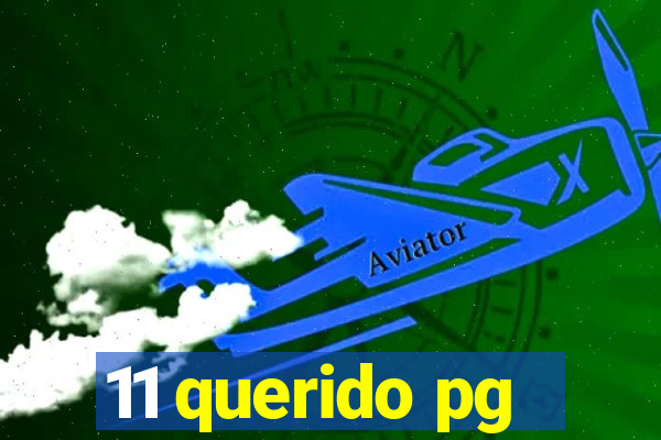 11 querido pg