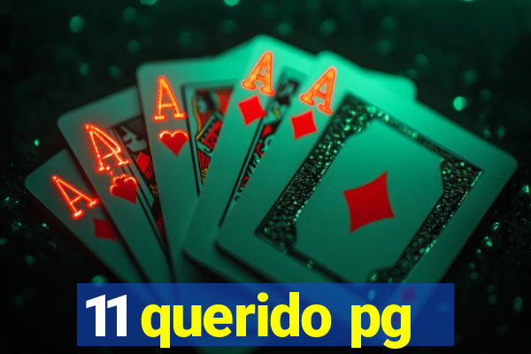11 querido pg