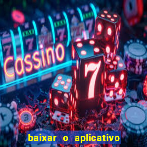 baixar o aplicativo vai de bet