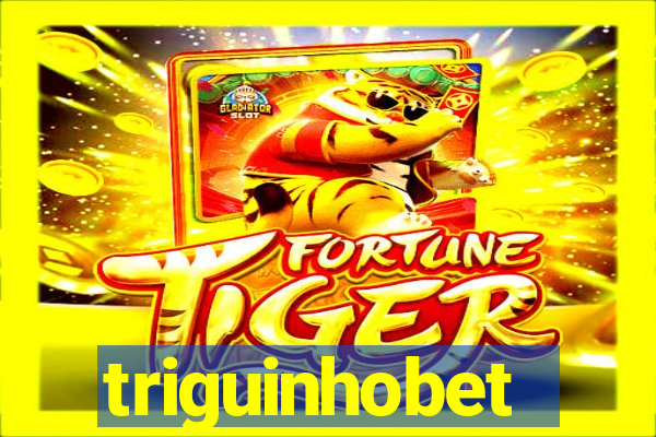 triguinhobet