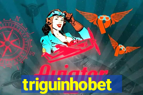 triguinhobet