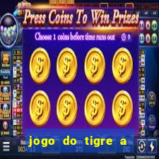 jogo do tigre a partir de 5 reais