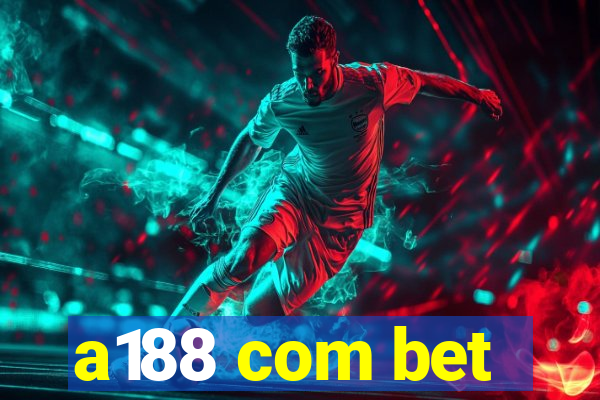 a188 com bet