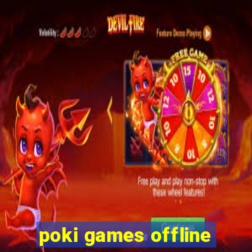 poki games offline