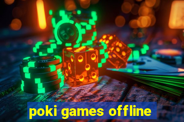 poki games offline